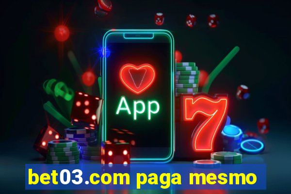 bet03.com paga mesmo